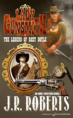 “Lady Gunsmith” by J.R. Roberts (2017)